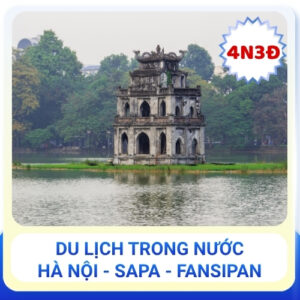 HÀ NỘI – SAPA – FANSIPAN 4 NGÀY 3 ĐÊM